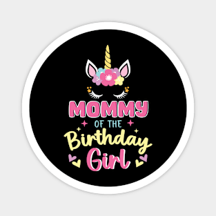 Mommy Of The Birthday Girls Unicorn funny Gift For Women Mother Magnet